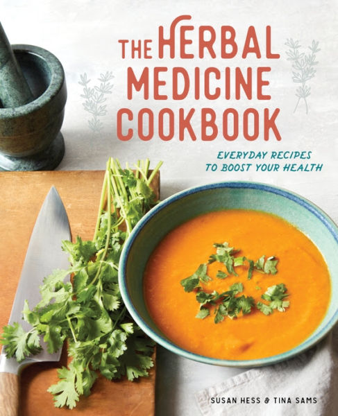 The Herbal Medicine Cookbook, Susan Hess and Tina Sams